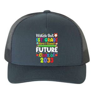 Watch Out 1St Grade Here I Come Funny Back To School Gift Yupoong Adult 5-Panel Trucker Hat