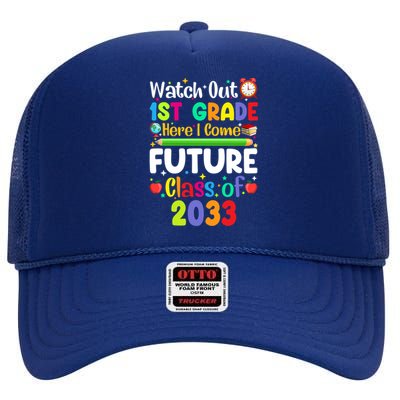 Watch Out 1St Grade Here I Come Funny Back To School Gift High Crown Mesh Back Trucker Hat