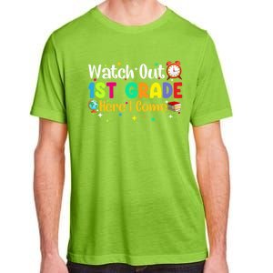 Watch Out 1St Grade Here I Come First Grade Funny Gift Meaningful Gift Adult ChromaSoft Performance T-Shirt