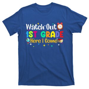 Watch Out 1St Grade Here I Come First Grade Funny Gift Meaningful Gift T-Shirt