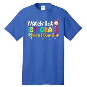 Watch Out 1St Grade Here I Come First Grade Funny Gift Meaningful Gift Tall T-Shirt