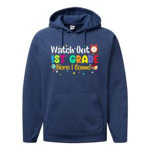 Watch Out 1St Grade Here I Come First Grade Funny Gift Meaningful Gift Performance Fleece Hoodie