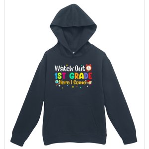 Watch Out 1St Grade Here I Come First Grade Funny Gift Meaningful Gift Urban Pullover Hoodie