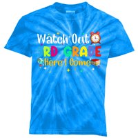 Watch Out 3Rd Grade Here I Come Third Grade Gift Kids Tie-Dye T-Shirt