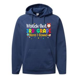 Watch Out 3Rd Grade Here I Come Third Grade Gift Performance Fleece Hoodie