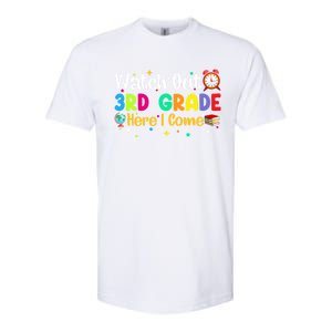 Watch Out 3Rd Grade Here I Come Third Grade Gift Softstyle CVC T-Shirt