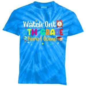 Watch Out 4Th Grade Here I Come Fourth Grade Gift Kids Tie-Dye T-Shirt