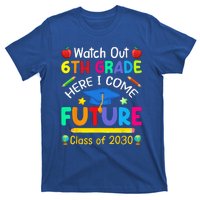 Watch Out 6th Grade Here I Come Future Class Of 2030 T-Shirt