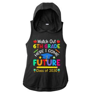 Watch Out 6th Grade Here I Come Future Class Of 2030 Ladies PosiCharge Tri-Blend Wicking Draft Hoodie Tank