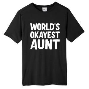 Worlds Okayest Aunt Gift Tall Fusion ChromaSoft Performance T-Shirt