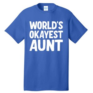 Worlds Okayest Aunt Gift Tall T-Shirt