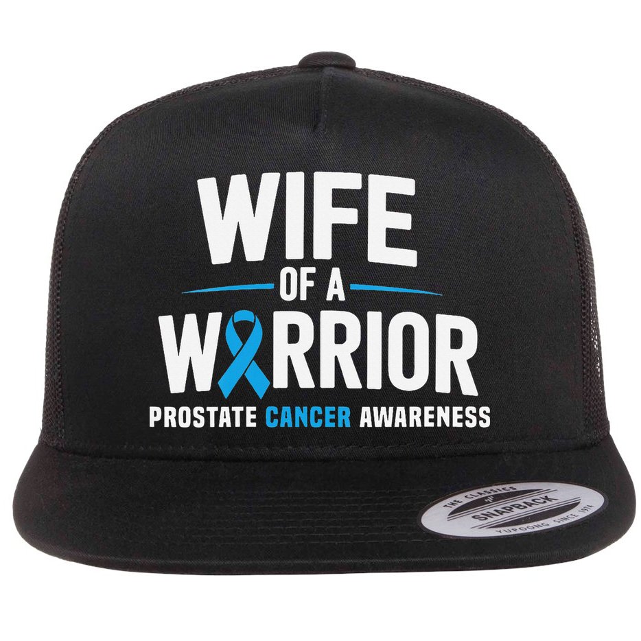 Wife Of A Warrior Blue Prostate Cancer Awareness Gift Flat Bill Trucker Hat