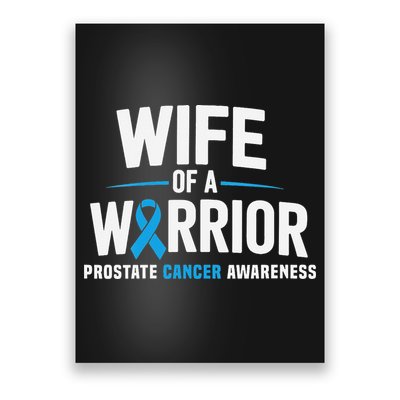 Wife Of A Warrior Blue Prostate Cancer Awareness Gift Poster
