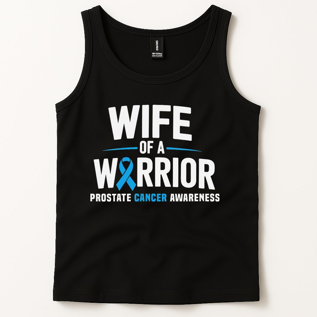 Wife Of A Warrior Blue Prostate Cancer Awareness Gift Tank Top