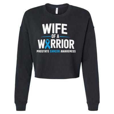 Wife Of A Warrior Blue Prostate Cancer Awareness Gift Cropped Pullover Crew