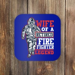 Wife Of A Retired Firefighter Legend Funny Gift Honor Gift Coaster