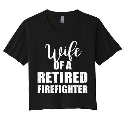 Wife Of A Retired Firefighter Gift Crop Top