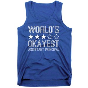 Worlds Okayest Assistant Principal Funny Assistant Principal Cool Gift Tank Top