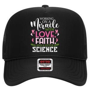 Working On A Miracle Embryo Transfer Ivf Support Pregnancy High Crown Mesh Back Trucker Hat