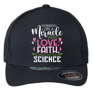 Working On A Miracle Embryo Transfer Ivf Support Pregnancy Flexfit Unipanel Trucker Cap