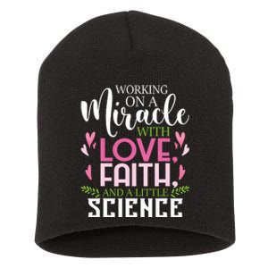 Working On A Miracle Embryo Transfer Ivf Support Pregnancy Short Acrylic Beanie