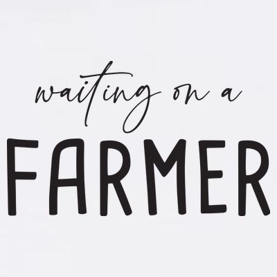 Waiting On A Farmer Funny Farmer Wife T-Shirt