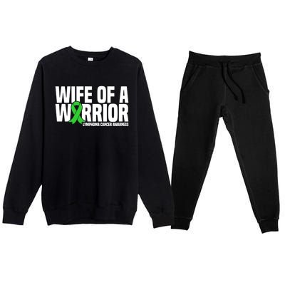 Wife Of A Warrior Green Ribbon Lymphoma Cancer Awareness Gift Premium Crewneck Sweatsuit Set