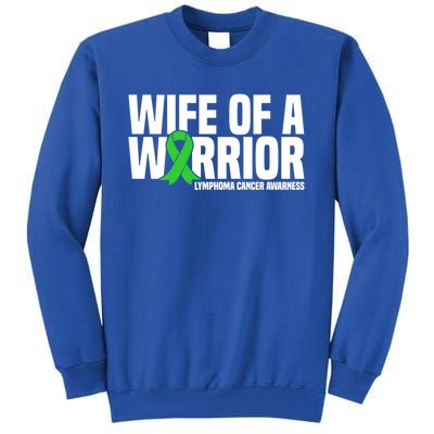 Wife Of A Warrior Green Ribbon Lymphoma Cancer Awareness Gift Tall Sweatshirt