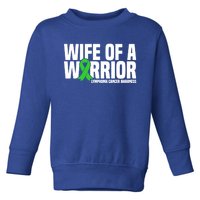 Wife Of A Warrior Green Ribbon Lymphoma Cancer Awareness Gift Toddler Sweatshirt