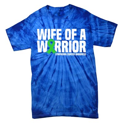 Wife Of A Warrior Green Ribbon Lymphoma Cancer Awareness Gift Tie-Dye T-Shirt