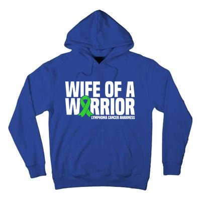 Wife Of A Warrior Green Ribbon Lymphoma Cancer Awareness Gift Tall Hoodie