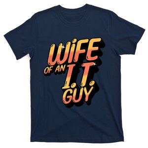 Wife Of An I.T. Guy Funny Network Admin Girlfriend Spouse T-Shirt