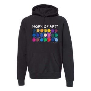 Work Of Art In Progress Perfect Artist Gift Premium Hoodie