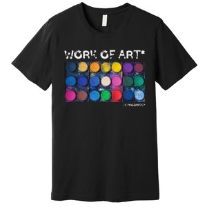 Work Of Art In Progress Perfect Artist Gift Premium T-Shirt