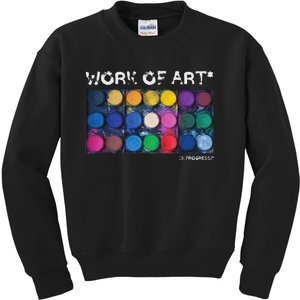 Work Of Art In Progress Perfect Artist Gift Kids Sweatshirt