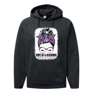 Wife Of A Warrior Purple Ribbon Testicular Cancer Awareness Performance Fleece Hoodie