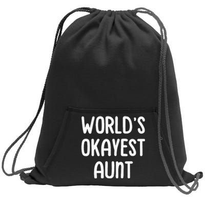 WorldS Okayest Aunt Sweatshirt Cinch Pack Bag