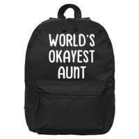 WorldS Okayest Aunt 16 in Basic Backpack