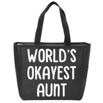 WorldS Okayest Aunt Zip Tote Bag