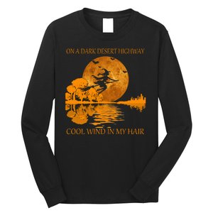 Witch On A Dark Desert Highway Cool Wind In My Hair Long Sleeve Shirt