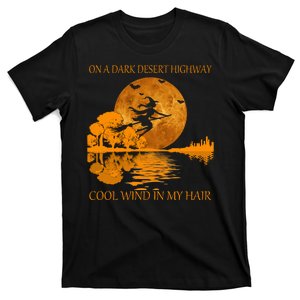 Witch On A Dark Desert Highway Cool Wind In My Hair T-Shirt