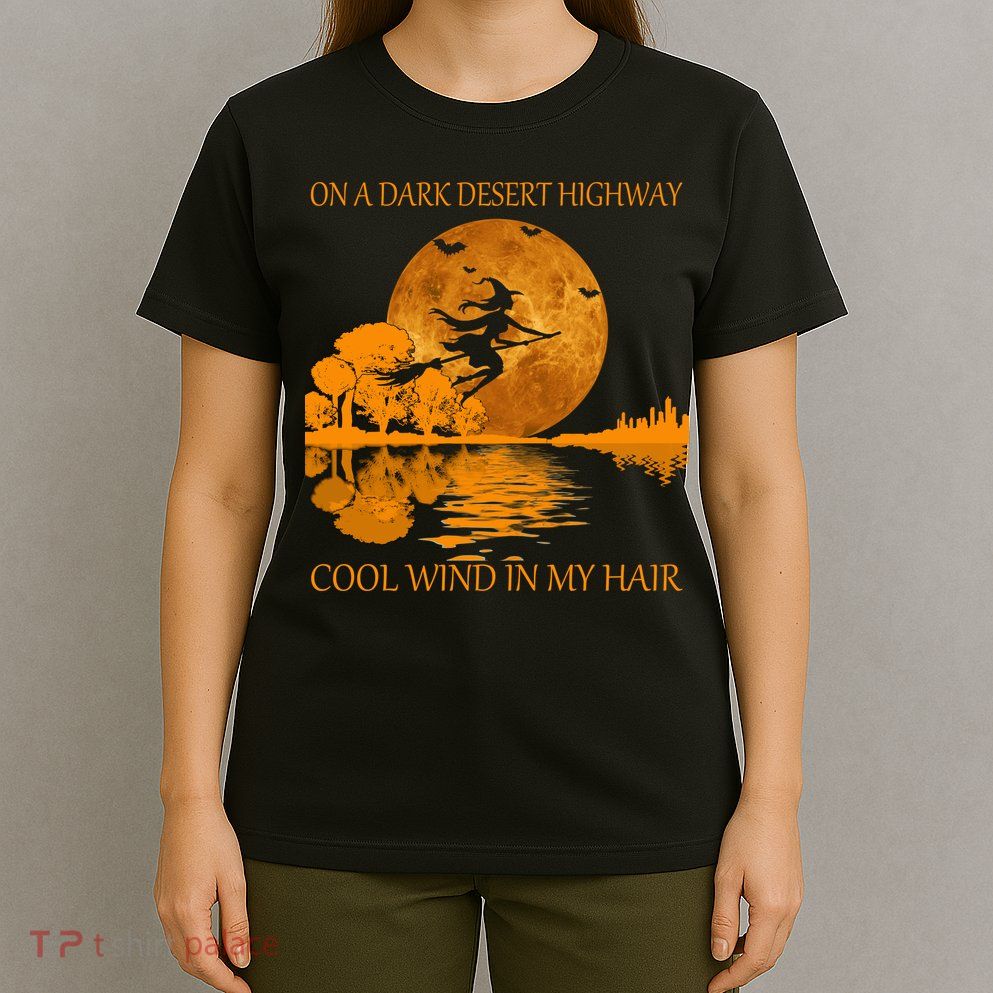 Witch On A Dark Desert Highway Cool Wind In My Hair T-Shirt