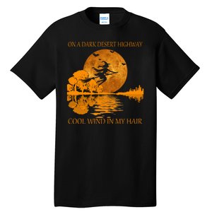 Witch On A Dark Desert Highway Cool Wind In My Hair Tall T-Shirt