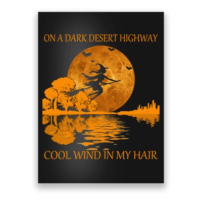 Witch On A Dark Desert Highway Cool Wind In My Hair Poster