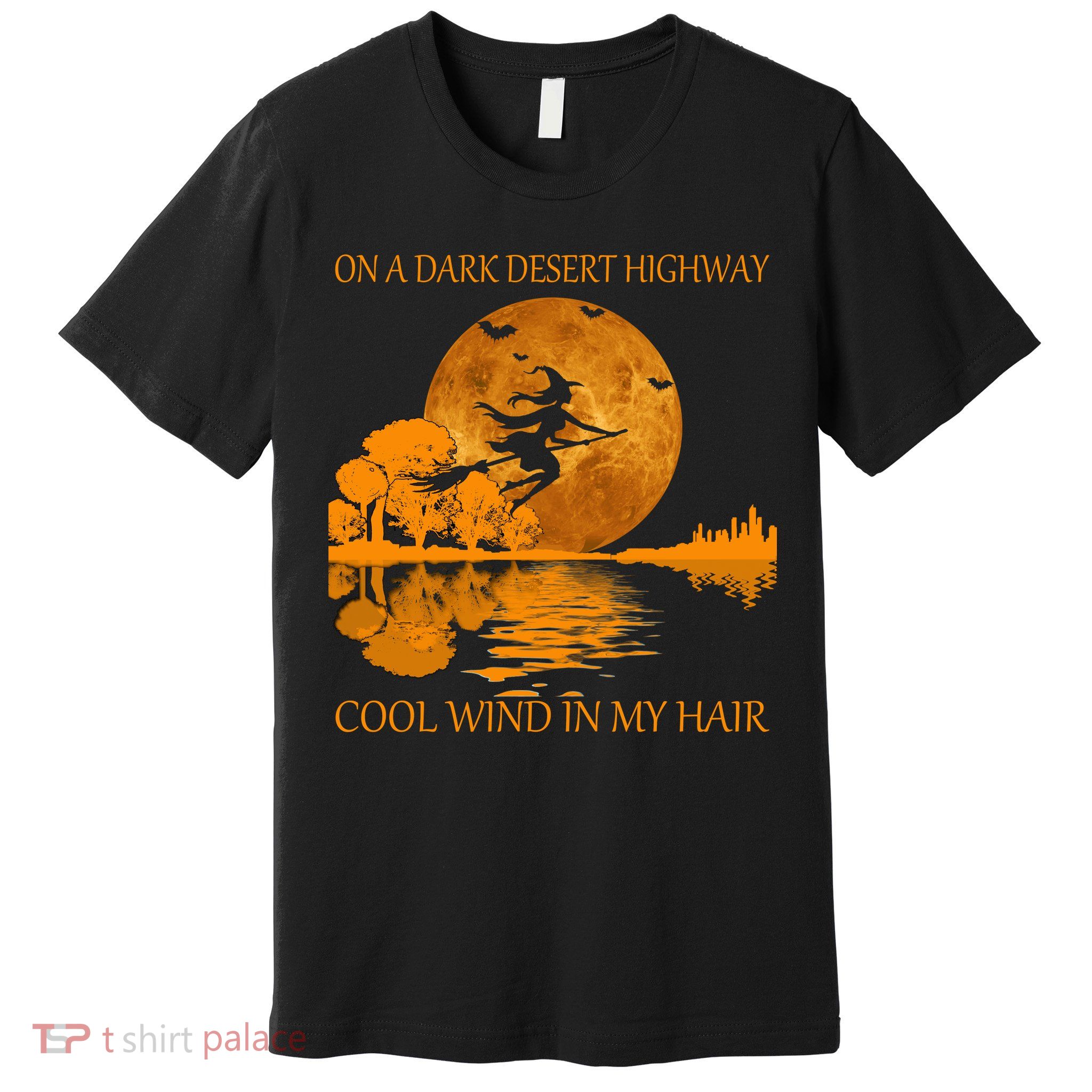 Witch On A Dark Desert Highway Cool Wind In My Hair Premium T-Shirt