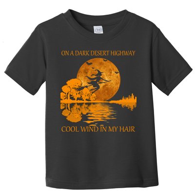 Witch On A Dark Desert Highway Cool Wind In My Hair Toddler T-Shirt