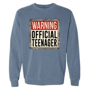 Warning Officially A Teenager Garment-Dyed Sweatshirt