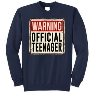 Warning Officially A Teenager Tall Sweatshirt