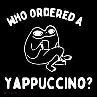 Who Ordered A Yappacino Tall T-Shirt