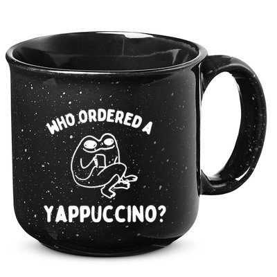 Who Ordered A Yappacino 15oz Campfire Ceramic Mug